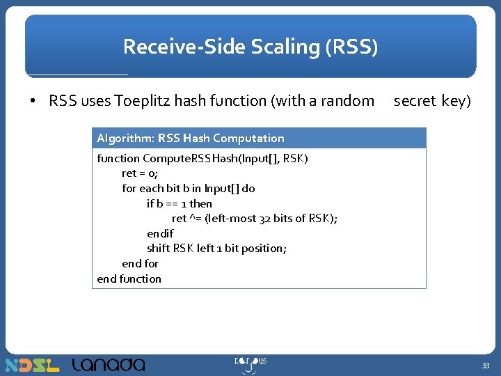 Receive-Side Scaling (RSS) • RSS uses Toeplitz hash function (with a random secret key)