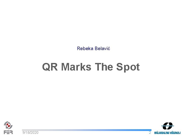 Rebeka Belavić QR Marks The Spot 9/18/2020 2 