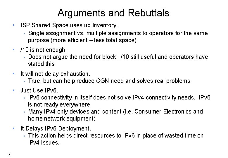 Arguments and Rebuttals • ISP Shared Space uses up Inventory. • Single assignment vs.