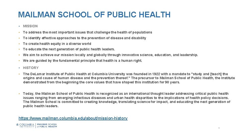 MAILMAN SCHOOL OF PUBLIC HEALTH • MISSION • To address the most important issues