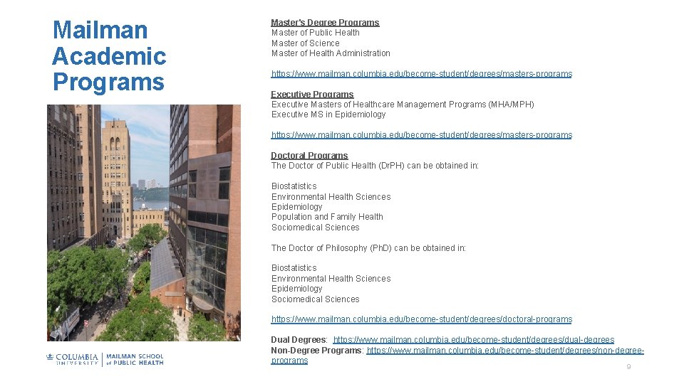Mailman Academic Programs Master's Degree Programs Master of Public Health Master of Science Master