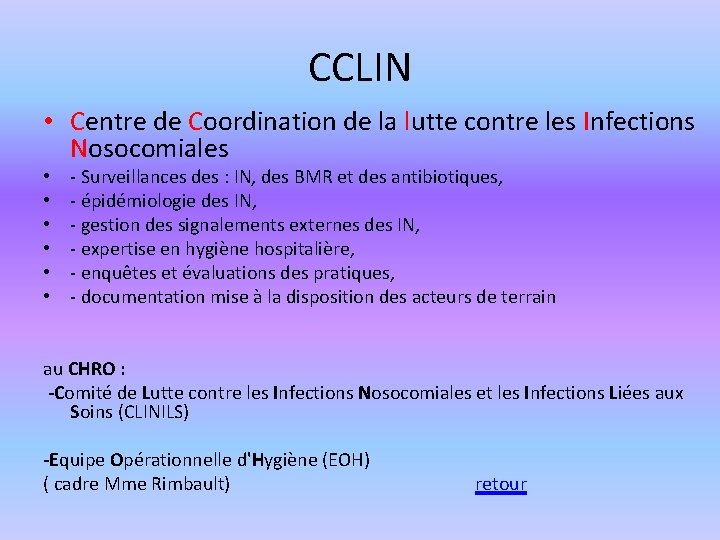 CCLIN • Centre de Coordination de la lutte contre les Infections Nosocomiales • •