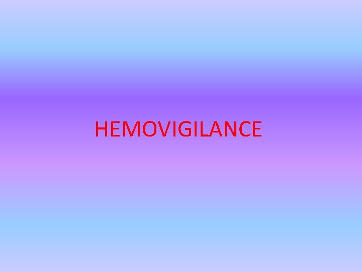 HEMOVIGILANCE 