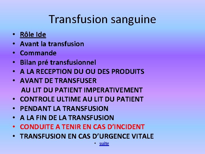 Transfusion sanguine • Rôle Ide • Avant la transfusion • Commande • Bilan pré