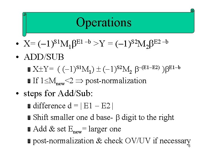 Operations • X= ( 1)S 1 M 1 E 1 b >Y = (