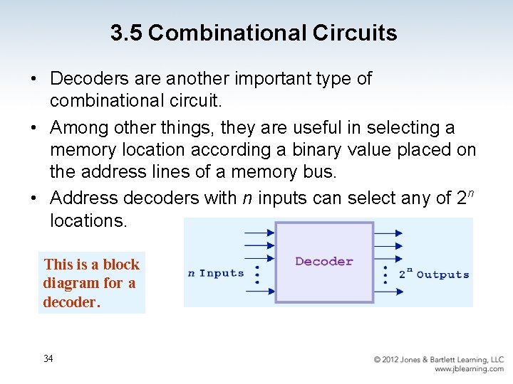 3. 5 Combinational Circuits • Decoders are another important type of combinational circuit. •
