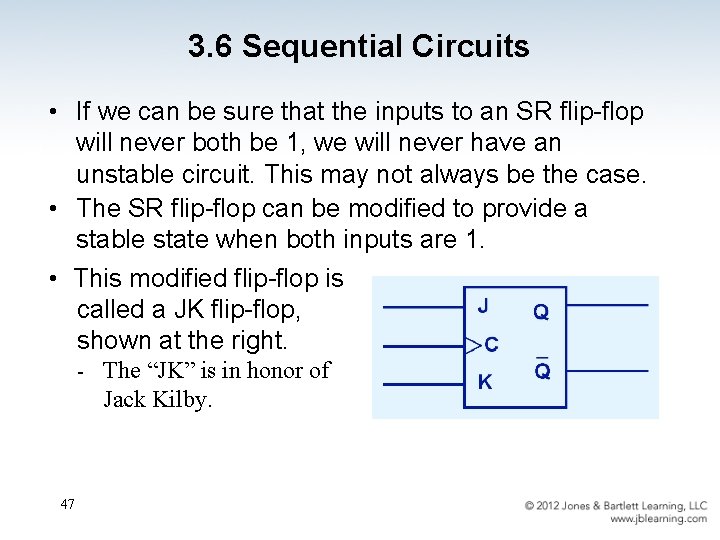 3. 6 Sequential Circuits • If we can be sure that the inputs to