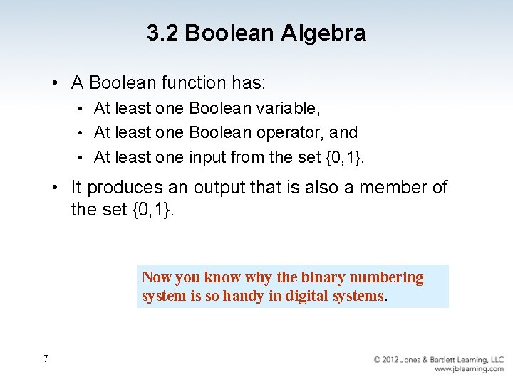 3. 2 Boolean Algebra • A Boolean function has: At least one Boolean variable,