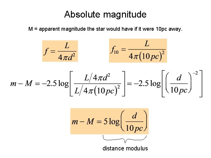 Absolute magnitude M = apparent magnitude the star would have if it were 10