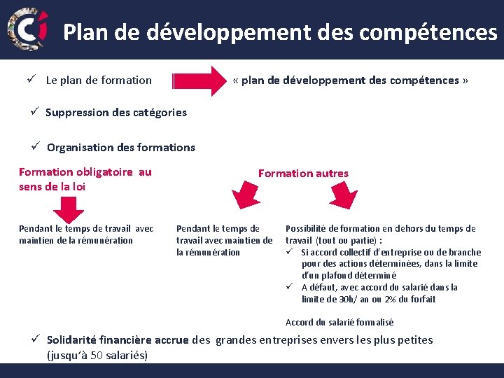 Plan de développement des compétences ü Le plan de formation « plan de développement