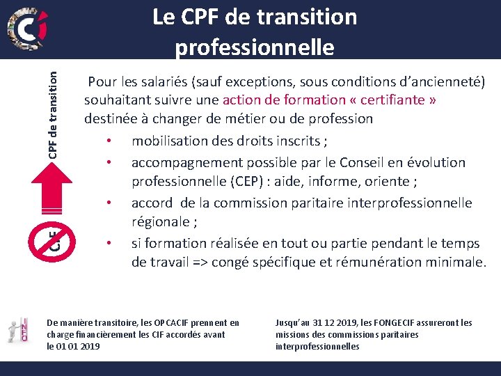 CIF CPF de transition Le CPF de transition professionnelle Pour les salariés (sauf exceptions,