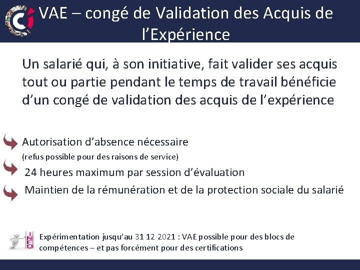VAE – congé de Validation des Acquis de l’Expérience Un salarié qui, à son