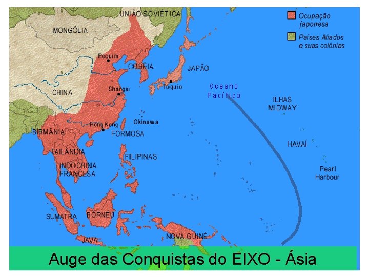 Auge das Conquistas do EIXO - Ásia 