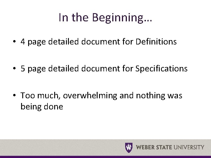 In the Beginning… • 4 page detailed document for Definitions • 5 page detailed