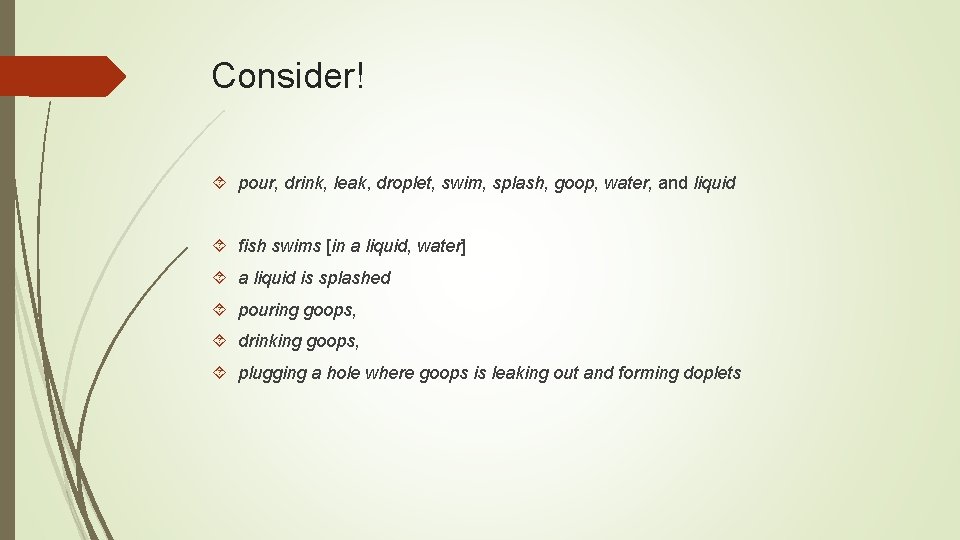 Consider! pour, drink, leak, droplet, swim, splash, goop, water, and liquid fish swims [in