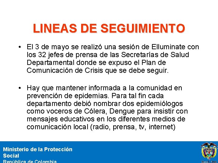 LINEAS DE SEGUIMIENTO • El 3 de mayo se realizó una sesión de Elluminate