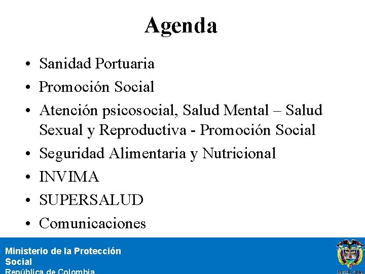 Agenda • Sanidad Portuaria • Promoción Social • Atención psicosocial, Salud Mental – Salud