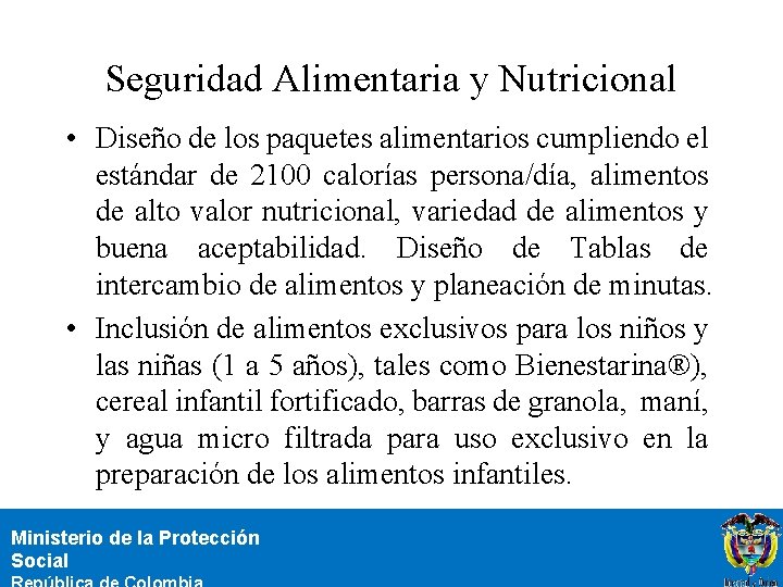 Seguridad Alimentaria y Nutricional • Diseño de los paquetes alimentarios cumpliendo el estándar de