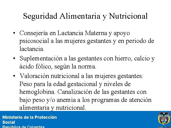 Seguridad Alimentaria y Nutricional • Consejería en Lactancia Materna y apoyo psicosocial a las