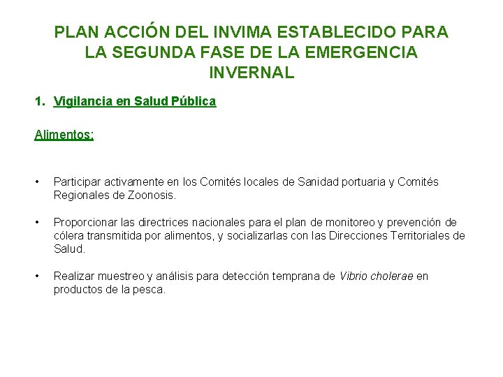 PLAN ACCIÓN DEL INVIMA ESTABLECIDO PARA LA SEGUNDA FASE DE LA EMERGENCIA INVERNAL 1.