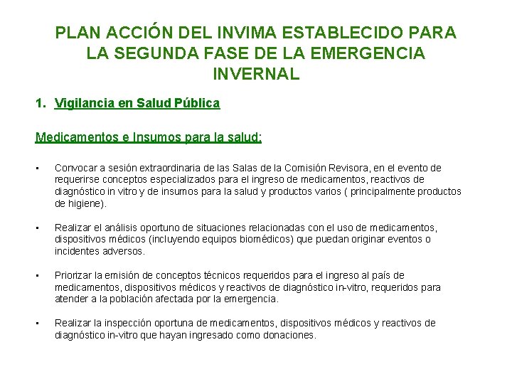 PLAN ACCIÓN DEL INVIMA ESTABLECIDO PARA LA SEGUNDA FASE DE LA EMERGENCIA INVERNAL 1.