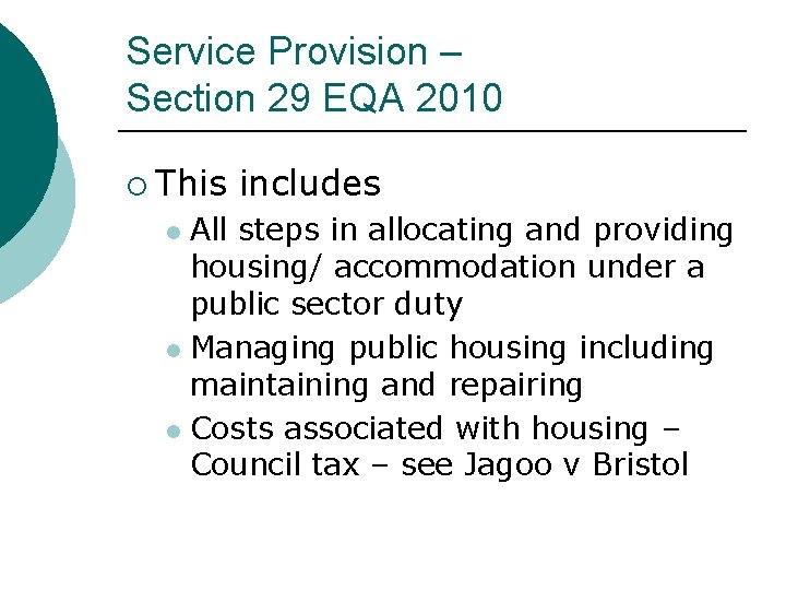 Service Provision – Section 29 EQA 2010 ¡ This includes All steps in allocating