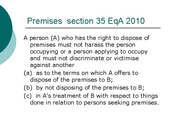 Premises section 35 Eq. A 2010 A person (A) who has the right to
