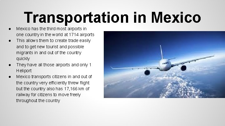 Transportation in Mexico ● ● Mexico has the third most airports in one country