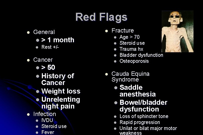 Red Flags l General l> l l l Rest +/- l l Cancer 50