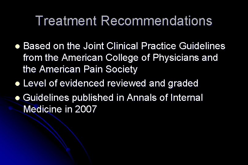 Treatment Recommendations Based on the Joint Clinical Practice Guidelines from the American College of