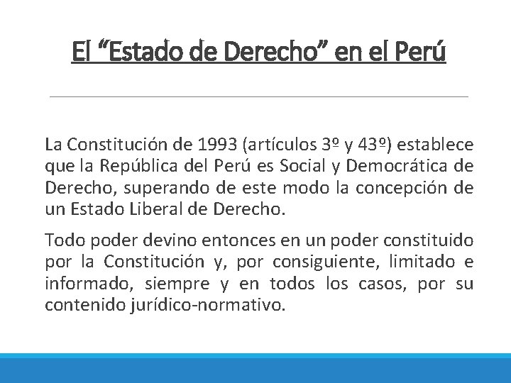 El “Estado de Derecho” en el Perú La Constitución de 1993 (artículos 3º y