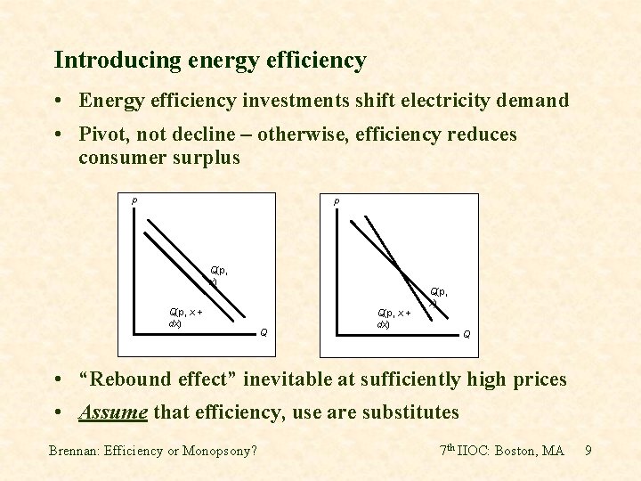Introducing energy efficiency • Energy efficiency investments shift electricity demand • Pivot, not decline