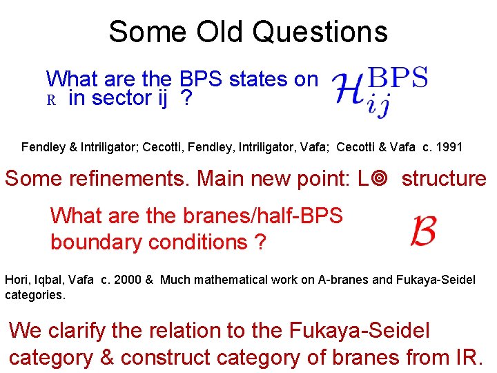Some Old Questions What are the BPS states on R in sector ij ?