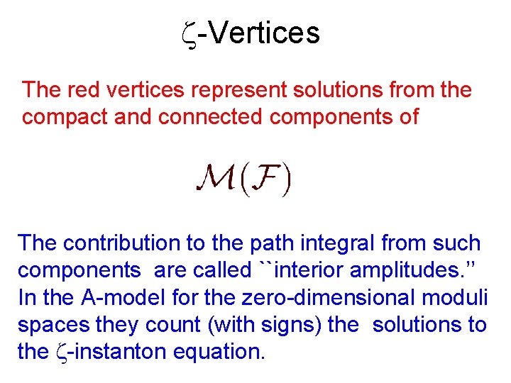  -Vertices The red vertices represent solutions from the compact and connected components of