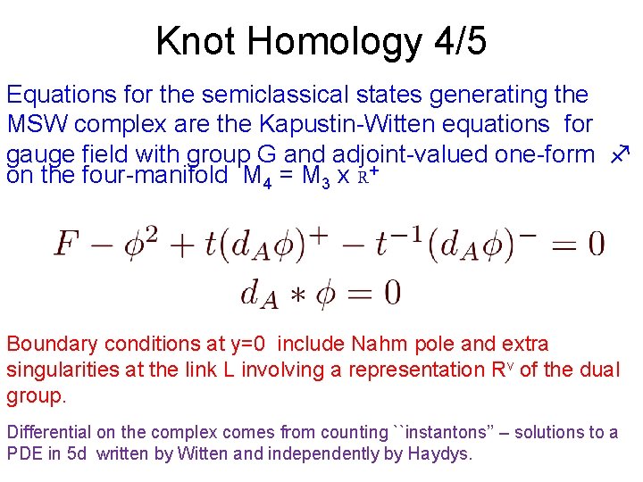 Knot Homology 4/5 Equations for the semiclassical states generating the MSW complex are the