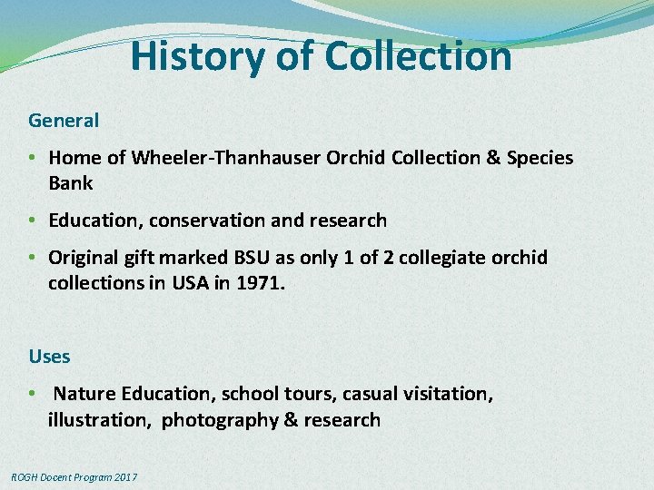 History of Collection General • Home of Wheeler-Thanhauser Orchid Collection & Species Bank •