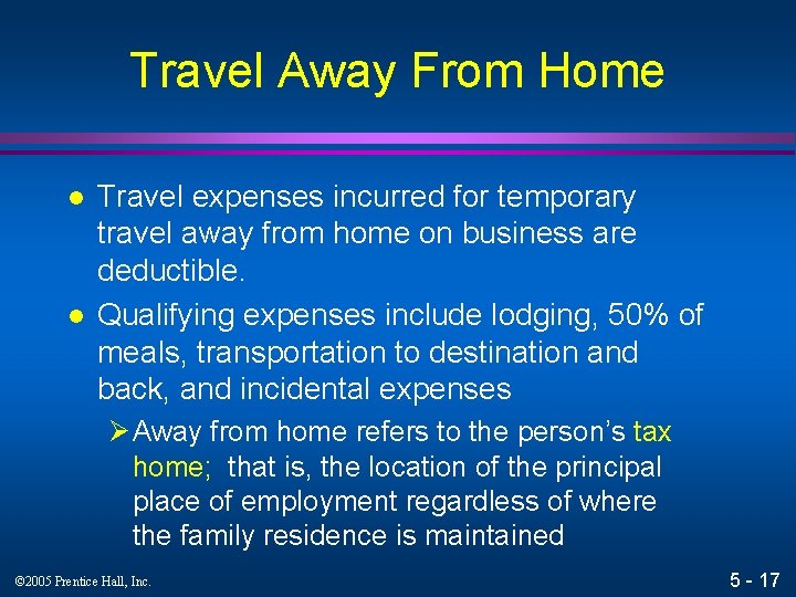 Travel Away From Home l l Travel expenses incurred for temporary travel away from