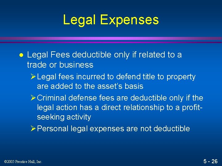 Legal Expenses l Legal Fees deductible only if related to a trade or business