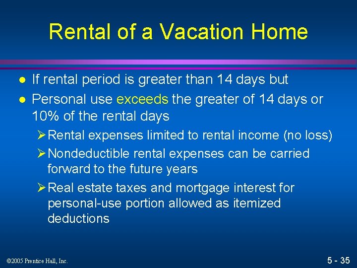 Rental of a Vacation Home l l If rental period is greater than 14