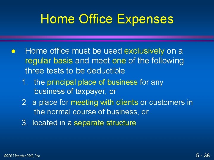 Home Office Expenses l Home office must be used exclusively on a regular basis