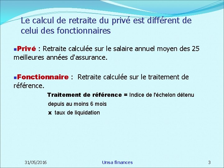 Le calcul de retraite du privé est différent de celui des fonctionnaires Privé :