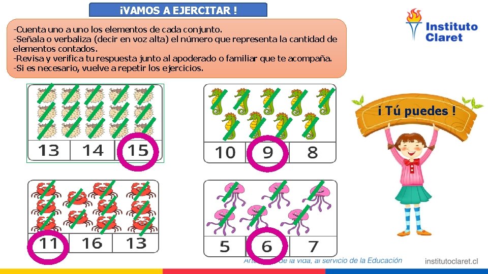 ¡VAMOS A EJERCITAR ! -Cuenta uno los elementos de cada conjunto. -Señala o verbaliza