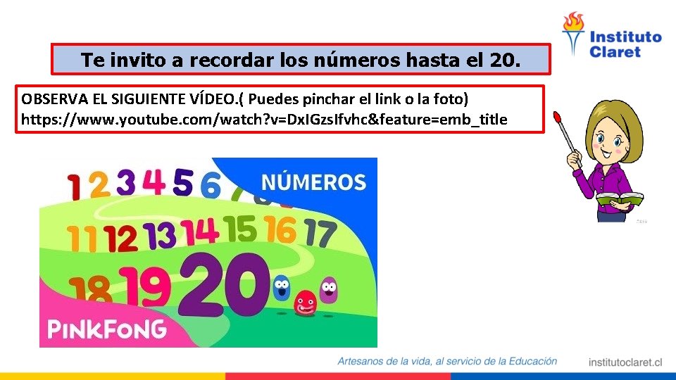 Te invito a recordar los números hasta el 20. OBSERVA EL SIGUIENTE VÍDEO. (