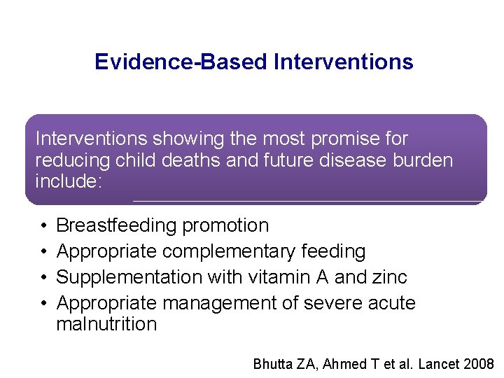 Evidence-Based Interventions showing the most promise for reducing child deaths and future disease burden