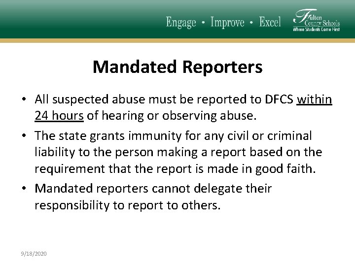 Mandated Reporters • All suspected abuse must be reported to DFCS within 24 hours