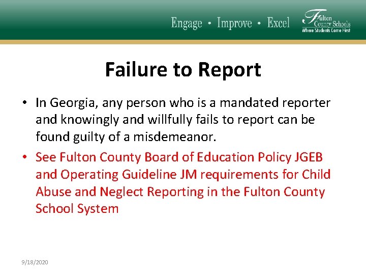 Failure to Report • In Georgia, any person who is a mandated reporter and
