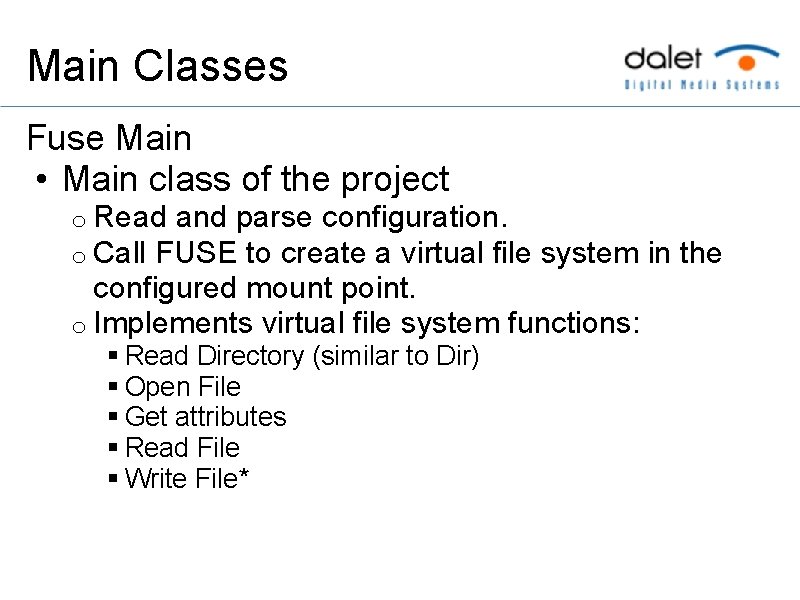 Main Classes Fuse Main • Main class of the project o Read and parse