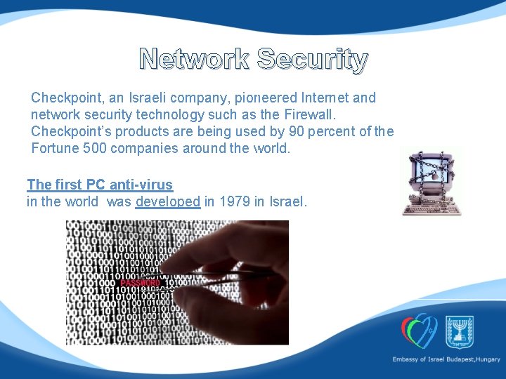 Network Security Checkpoint, an Israeli company, pioneered Internet and network security technology such as