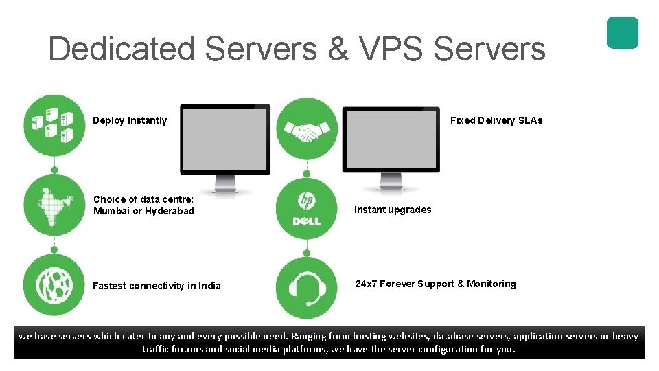 Dedicated Servers & VPS Servers Fixed Delivery SLAs Deploy Instantly Choice of data centre: