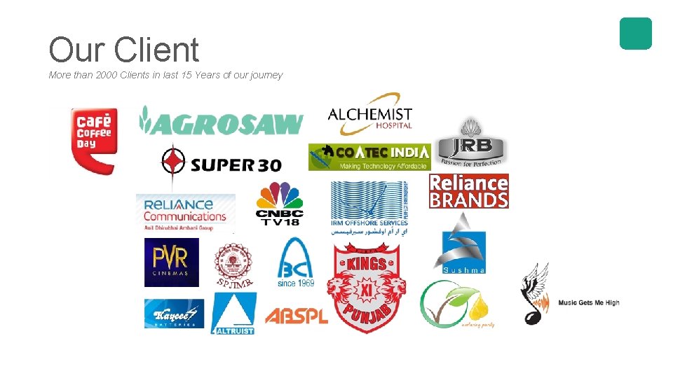 Our Client More than 2000 Clients in last 15 Years of our journey 